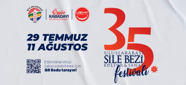 35. Uluslararası Şile Bezi Kültür ve Sanat Festivali Başlıyor